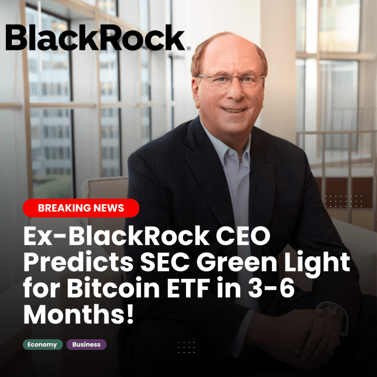 Former BlackRock CEO Predicts SEC Will Approve a Bitcoin ETF Within 6 Months
