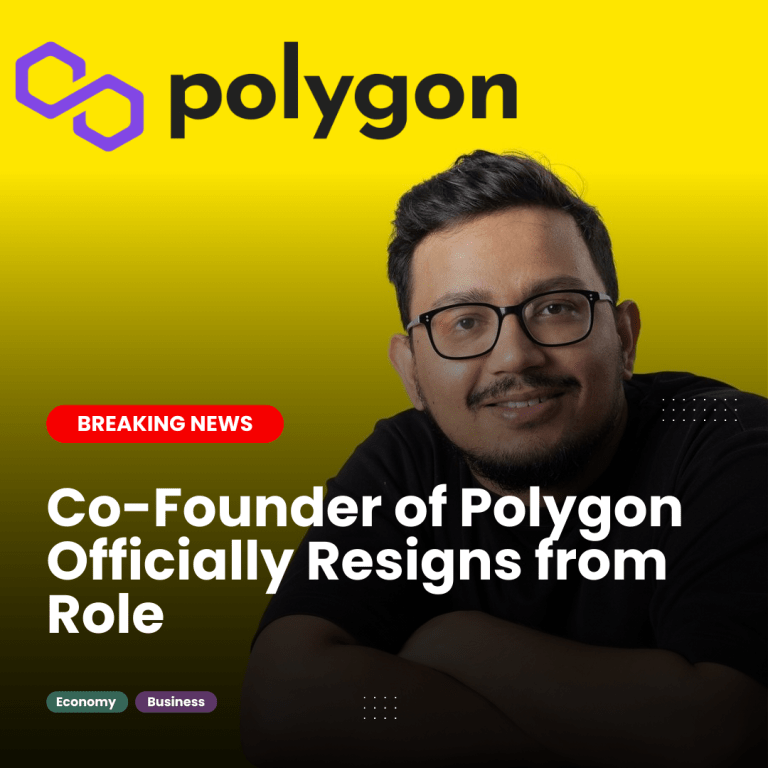 Co-Founder of Polygon Officially Resigns from Role